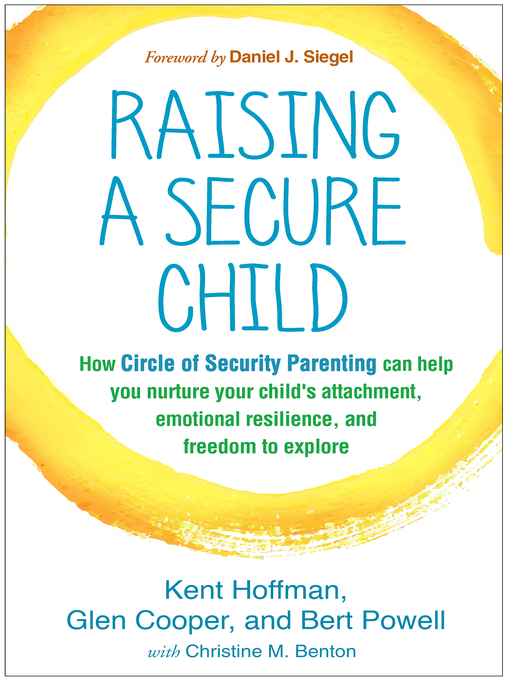 Title details for Raising a Secure Child by Kent Hoffman - Available